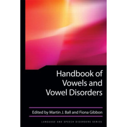 Handbook of Vowels and Vowel Disorders