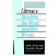 Literacy: Reading the Word and the World