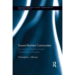 Toward Resilient Communities: Examining the Impacts of Local Governments in Disasters