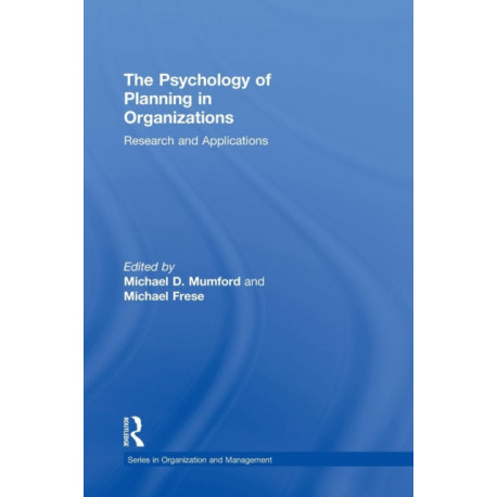 The Psychology of Planning in Organizations: Research and Applications