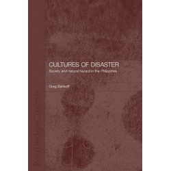 Cultures of Disaster: Society and Natural Hazard in the Philippines
