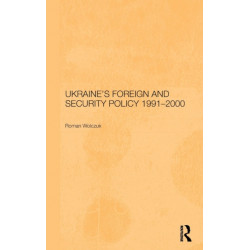 Ukraine's Foreign and Security Policy 1991-2000