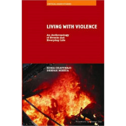Living With Violence: An Anthropology of Events and Everyday Life