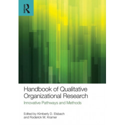 Handbook of Qualitative Organizational Research: Innovative Pathways and Methods