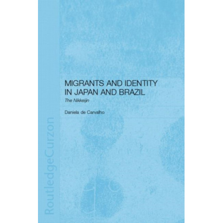 Migrants and Identity in Japan and Brazil: The Nikkeijin