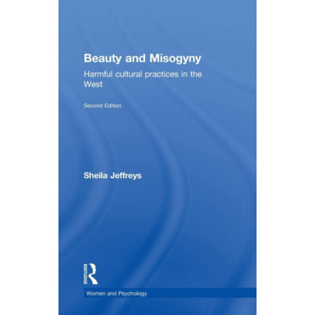 Beauty and Misogyny: Harmful cultural practices in the West