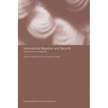 International Migration and Security: Opportunities and Challenges