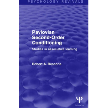 Pavlovian Second-order Conditioning: Studies in Associative Learning