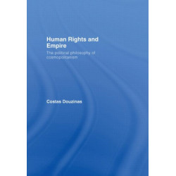 Human Rights and Empire: The Political Philosophy of Cosmopolitanism