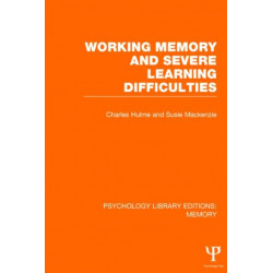 Working Memory and Severe Learning Difficulties (PLE: Memory)