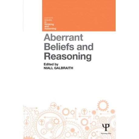 Aberrant Beliefs and Reasoning