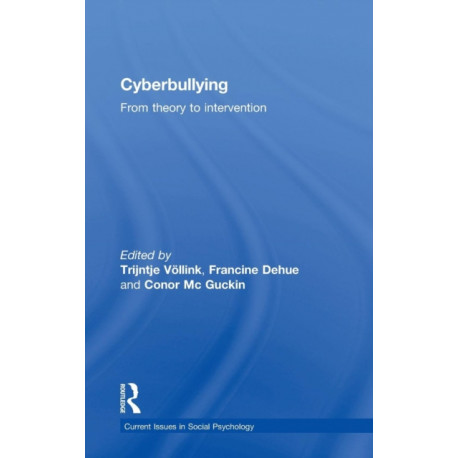 Cyberbullying: From Theory to Intervention
