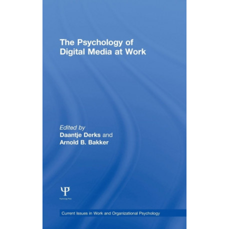 The Psychology of Digital Media at Work