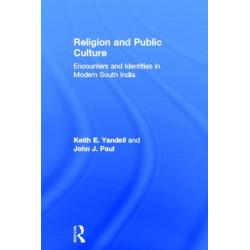 Religion and Public Culture: Encounters and Identities in Modern South India
