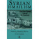 Syrian Ismailism: The Ever Living Line of the Imamate, A.D. 1100--1260