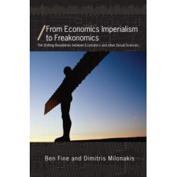 From Economics Imperialism to Freakonomics: The Shifting Boundaries between Economics and other Social Sciences