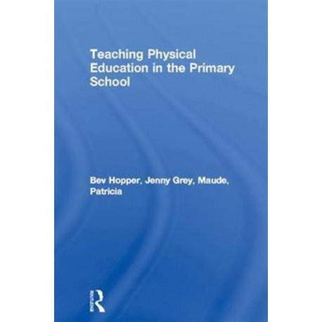 Teaching Physical Education in the Primary School