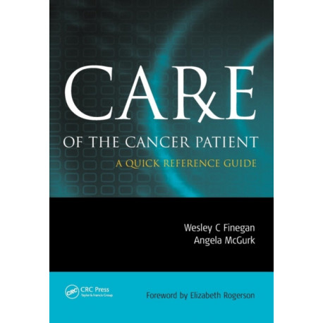 Care of the Cancer Patient: A Quick Reference Guide
