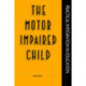 The Motor Impaired Child