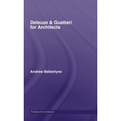 Deleuze & Guattari for Architects