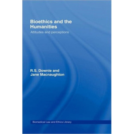 Bioethics and the Humanities: Attitudes and Perceptions