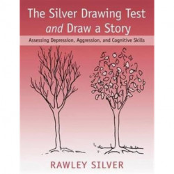 The Silver Drawing Test and Draw a Story: Assessing Depression, Aggression, and Cognitive Skills