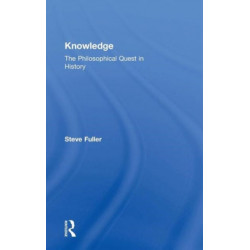 Knowledge: The Philosophical Quest in History
