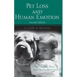 Pet Loss and Human Emotion, second edition: A Guide to Recovery