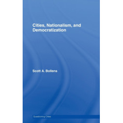 Cities, Nationalism and Democratization