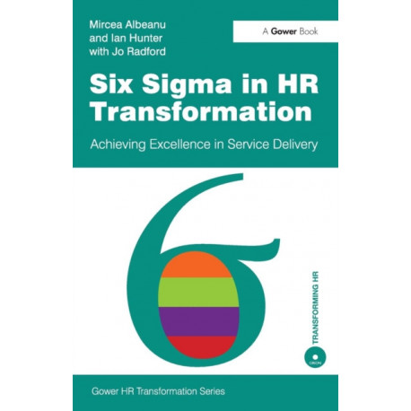 Six Sigma in HR Transformation: Achieving Excellence in Service Delivery