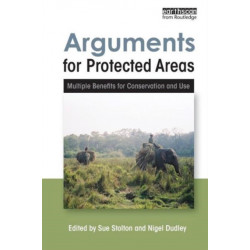 Arguments for Protected Areas: Multiple Benefits for Conservation and Use
