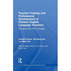 Teacher Training and Professional Development of Chinese English Language Teachers: Changing From Fish to Dragon