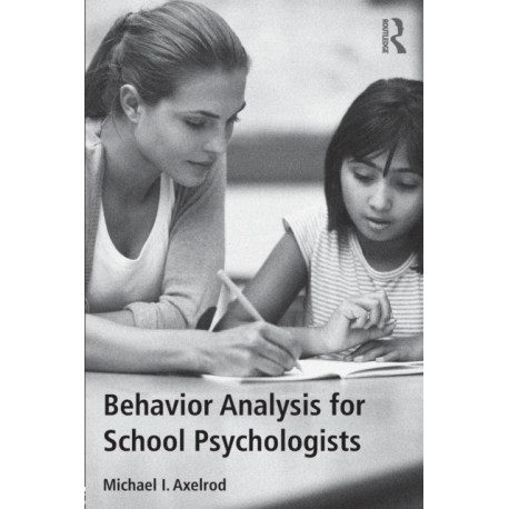 Behavior Analysis for School Psychologists