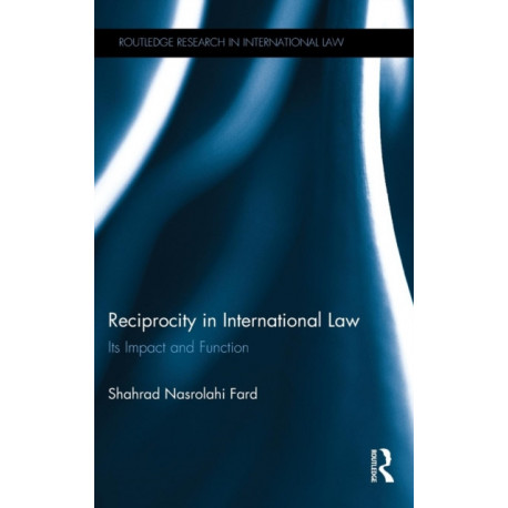 Reciprocity in International Law: Its impact and function