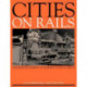 Cities on Rails: The Redevelopment of Railway Stations and their Surroundings