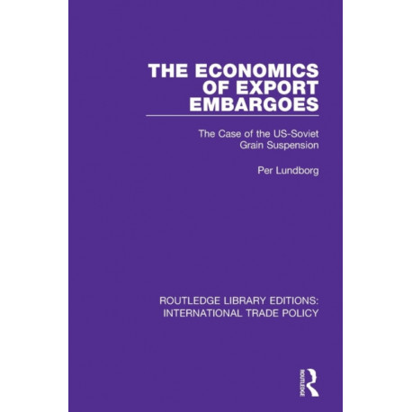 The Economics of Export Embargoes: The Case of the US-Soviet Grain Suspension