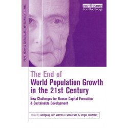 The End of World Population Growth in the 21st Century: New Challenges for Human Capital Formation and Sustainable Development