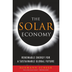 The Solar Economy: Renewable Energy for a Sustainable Global Future