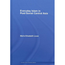 Everyday Islam in Post-Soviet Central Asia