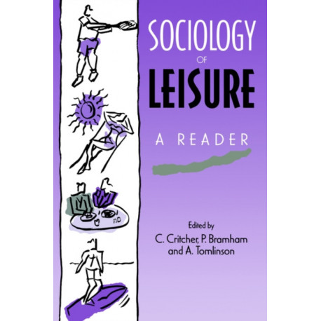 Sociology of Leisure: A reader