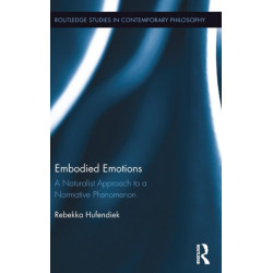 Embodied Emotions: A Naturalist Approach to a Normative Phenomenon