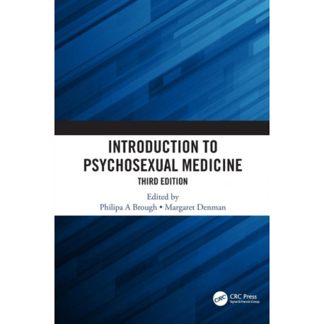 Introduction to Psychosexual Medicine: Third Edition