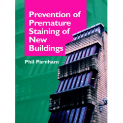 Prevention of Premature Staining in New Buildings