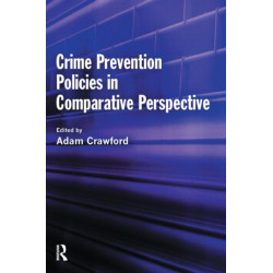 Crime Prevention Policies in Comparative Perspective