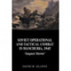 Soviet Operational and Tactical Combat in Manchuria, 1945: 'August Storm'