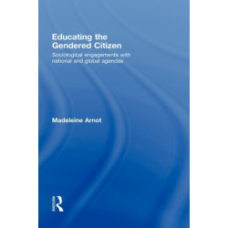 Educating the Gendered Citizen: sociological engagements with national and global agendas