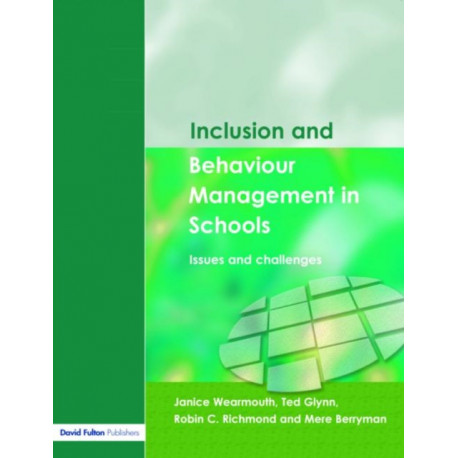Inclusion and Behaviour Management in Schools: Issues and Challenges
