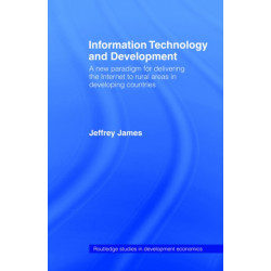 Information Technology and Development: A New Paradigm for Delivering the Internet to Rural Areas in Developing Countries