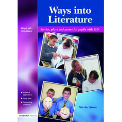 Ways into Literature: Stories, Plays and Poems for Pupils with SEN