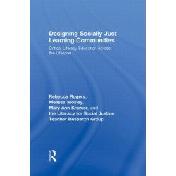 Designing Socially Just Learning Communities: Critical Literacy Education across the Lifespan